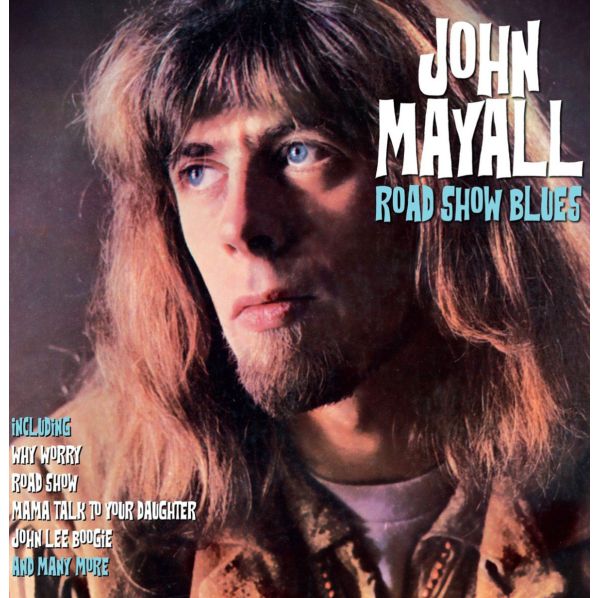 MAYALL, JOHN  - ROAD SHOW BLUES