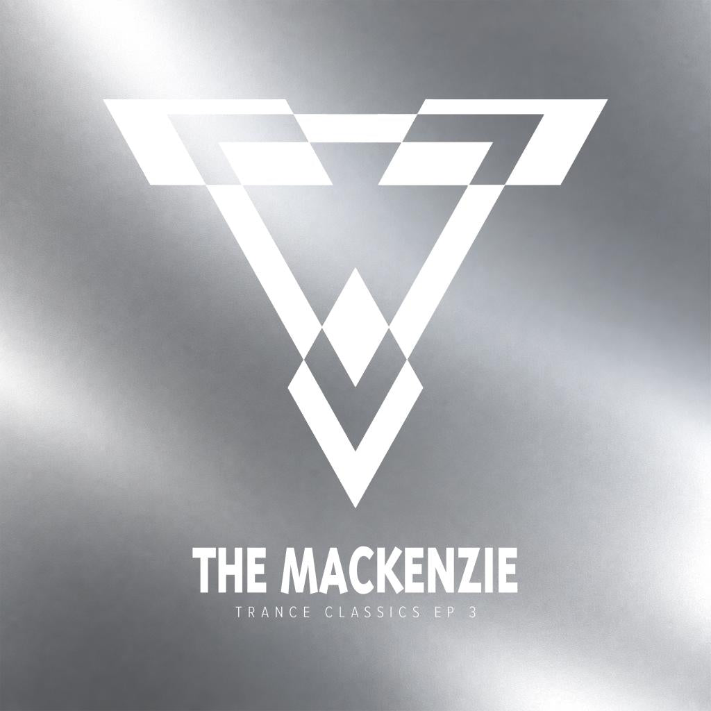 THE MACKENZIE - TRANCE CLASSICS EP 3 (2x12”) (pre-order 29/01/2027)