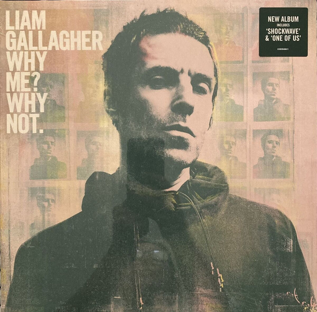 GALLAGHER, LIAM - WHY ME? WHY NOT.