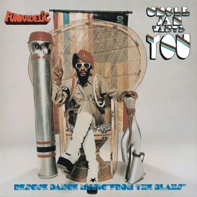 FUNKADELIC - UNCLE JAM WANTS YOU