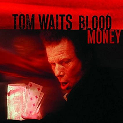 WAITS, TOM - BLOOD MONEY