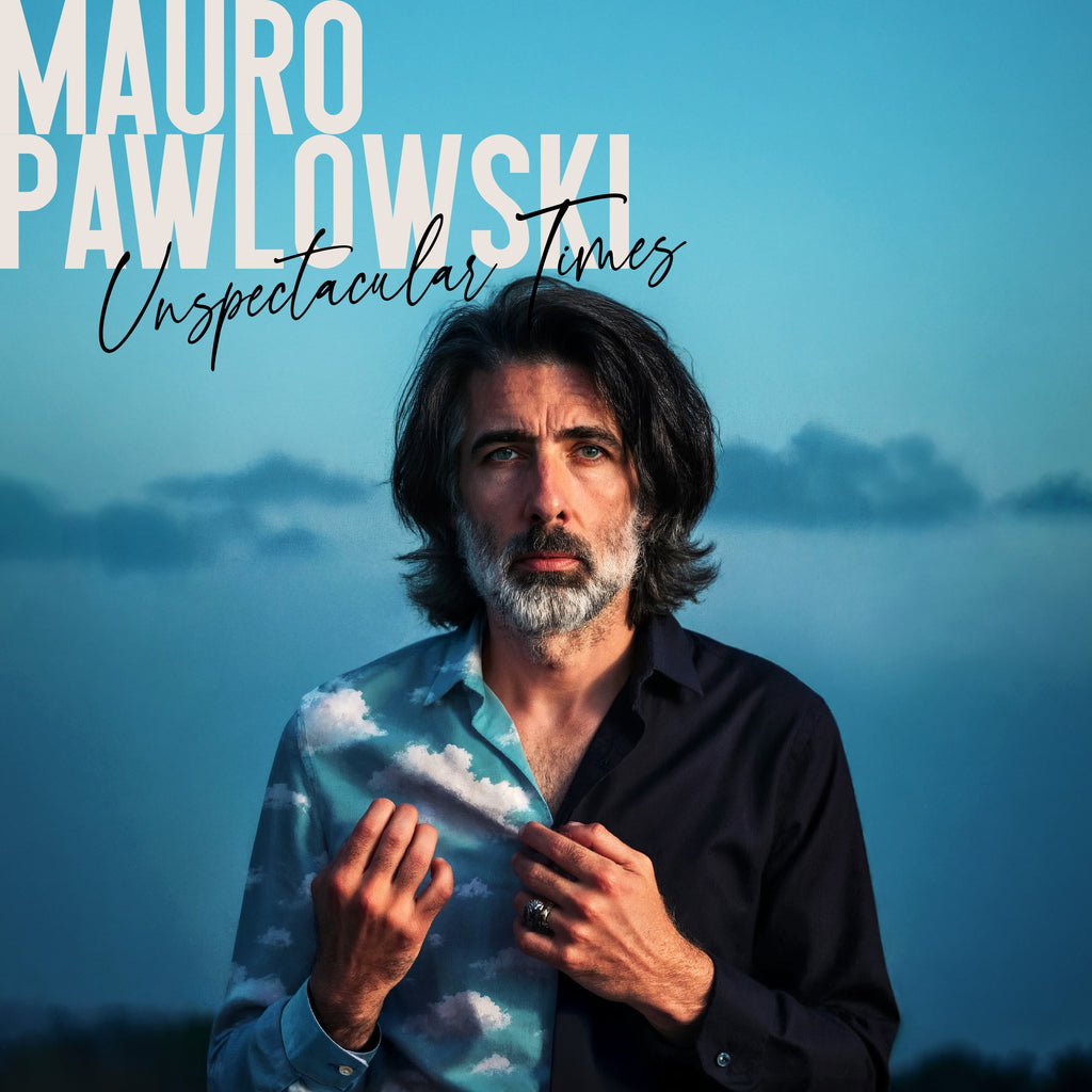 MAURO PAWLOWSKI - UNSPECTACULAR TIMES (pre-order 19/06/2026)