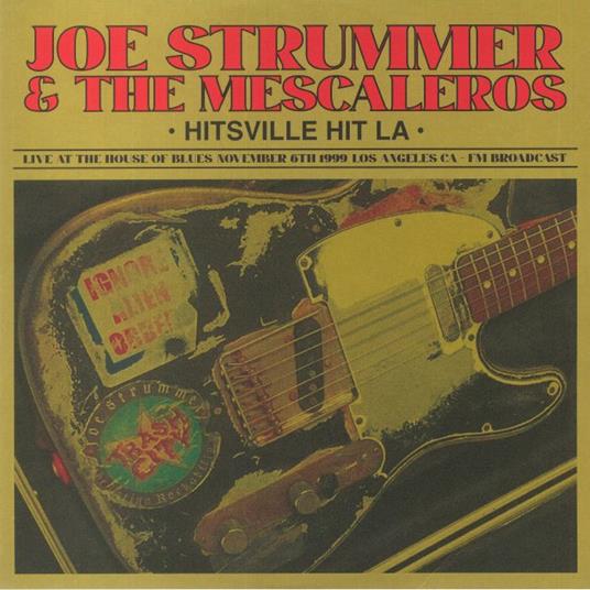 STRUMMER, JOE & THE MESCALEROS - HITSVILLE HIT L.A. - LIVE AT THE HOUSE OF BLUES