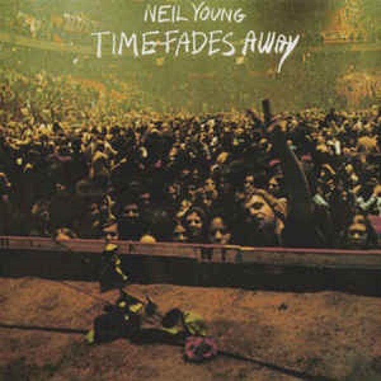 YOUNG, NEIL - TIME FADES AWAY