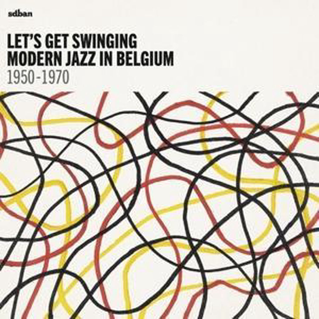 V/A - LET'S GET SWINGING MODERN JAZZ IN BELGIUM 1950-1970