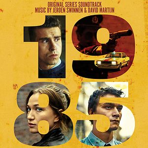 OST - JEROEN SWINNEN & DAVID MARTIJN - 1985 (ORIGINAL SOUNDTRACK)