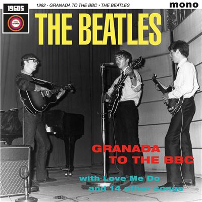 BEATLES - 1962: GRANADA TO THE BBC