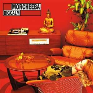 MORCHEEBA - BIG CALM