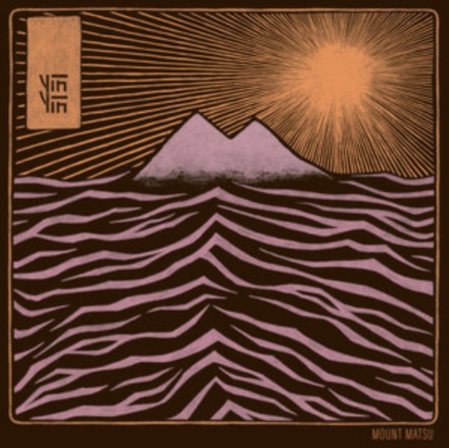 YIN YIN - MOUNT MATSU