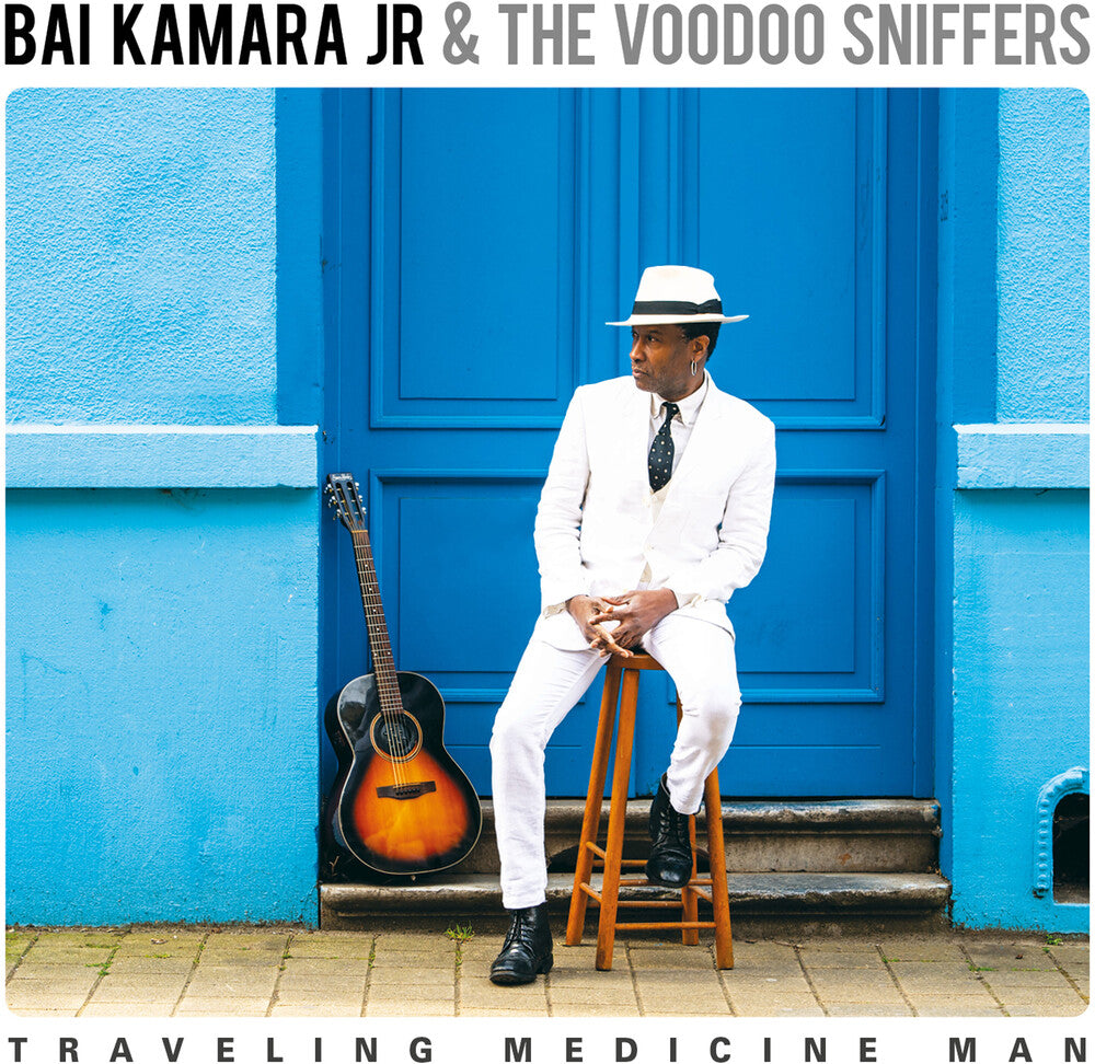 KAMARA JR, BAI & THE VOODOO SNIFFERS - TRAVELING MEDICINE MAN