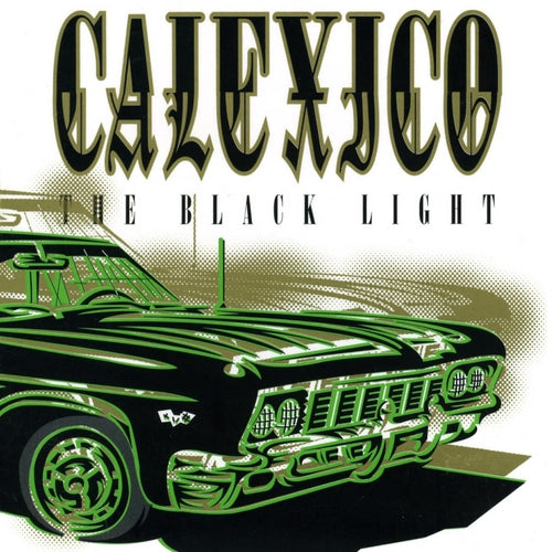 CALEXICO - BLACK LIGHT
