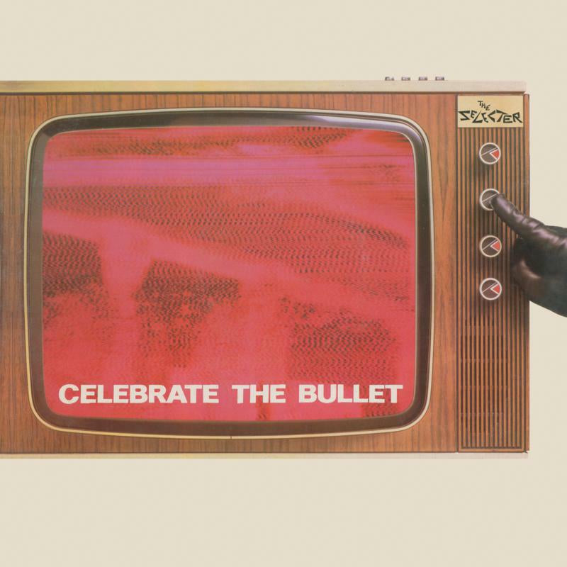 SELECTER - CELEBRATE THE BULLET (2022 Remaster / Clear Vinyl)