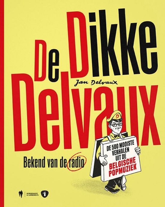 Boek  'De Dikke Delvaux' - De 500 mooiste verhalen uit de Belgische popmuziek