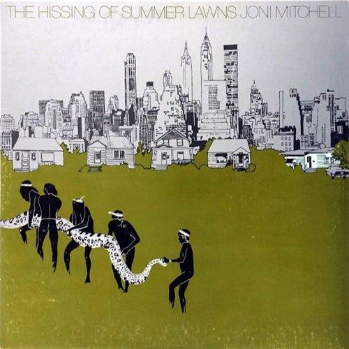 MITCHELL, JONI - THE HISSING OF SUMMER LAWNS