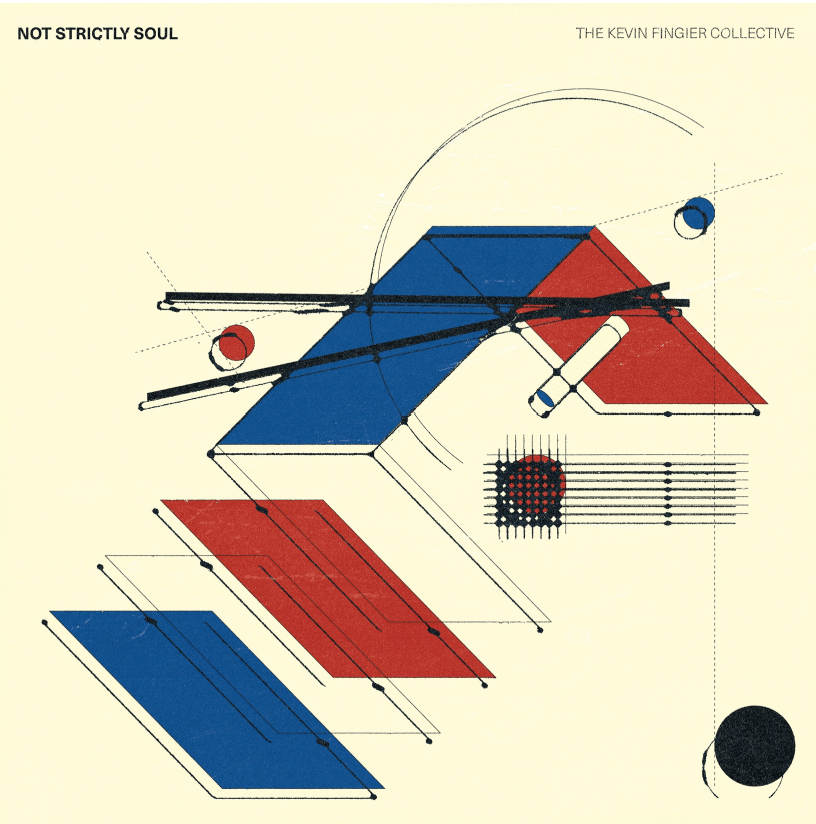 KEVIN FINGIER COLLECTIVE - NOT STRICTLY SOUL