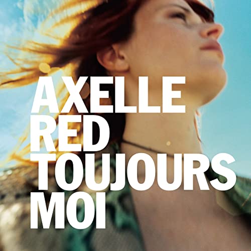 RED, AXELLE - TOUJOURS MOI