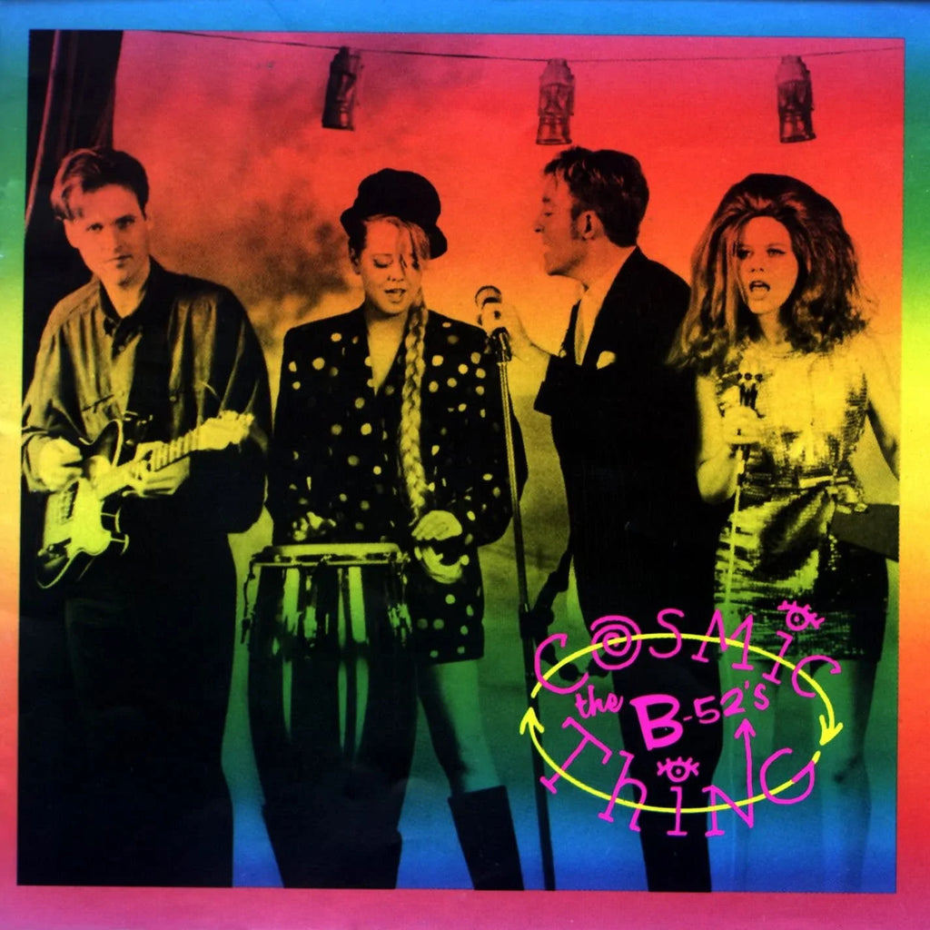 B 52'S - COSMIC THING