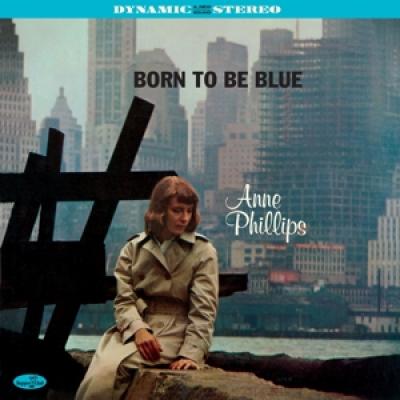 PHILLIPS, ANNE - BORN TO BE BLUE -HQ-