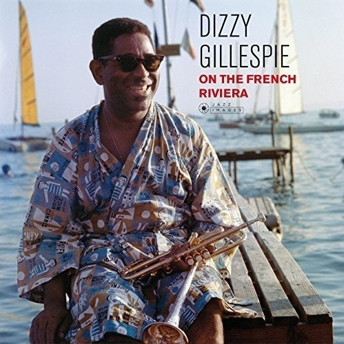 GILLESPIE, DIZZY - ON THE FRENCH RIVIERA