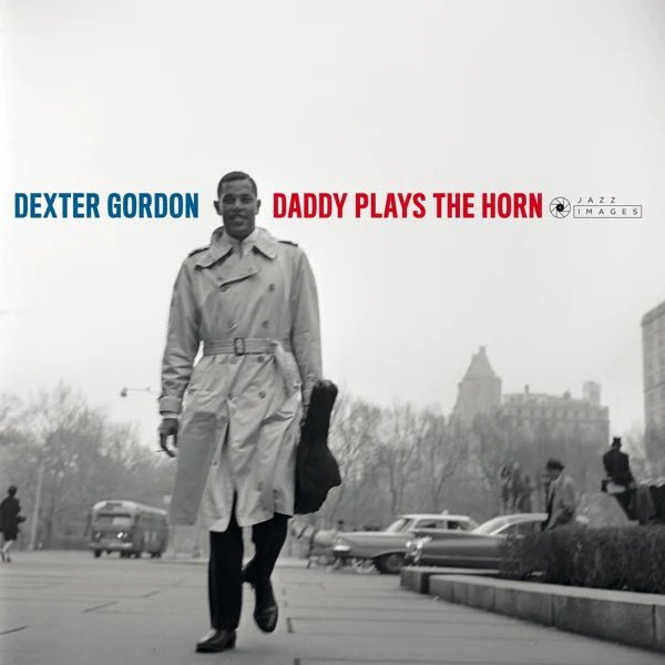 GORDON, DEXTER - DADDY PLAYS THE HORN
