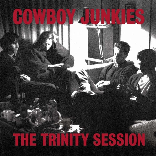 COWBOY JUNKIES - TRINITY SESSION