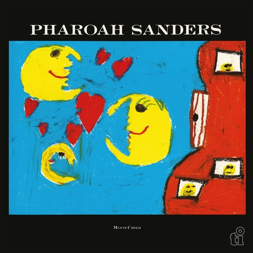 SANDERS, PHAROAH - MOON CHILD (45th anniv. version)
