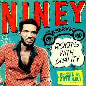 NINEY THE OBSERVER - ROOTS WITH QUALITY