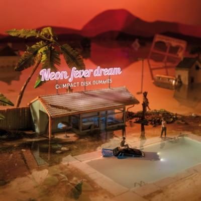 COMPACT DISK DUMMIES - NEON FEVER DREAM (Limited Repress)