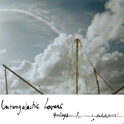 INTERGALACTIC LOVERS - GREETINGS & SALUTATIONS