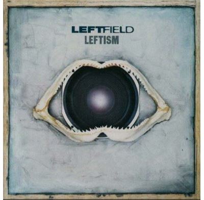 LEFTFIELD - LEFTISM