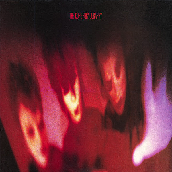 CURE - PORNOGRAPHY