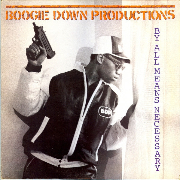BOOGIE DOWN PRODUCTIONS - BY ALL MEANS NECESSARY