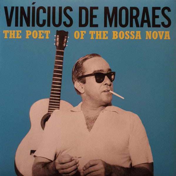 DE MORAES, VINICIUS - POET OF THE BOSSA NOVA