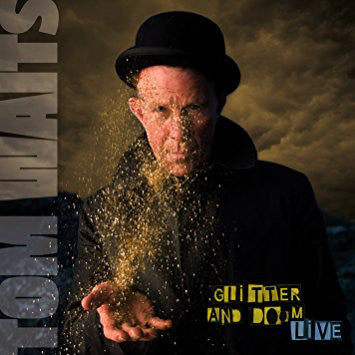 WAITS, TOM - GLITTER AND DOOM - live