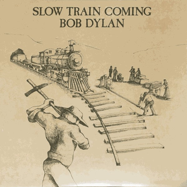 DYLAN, BOB - SLOW TRAIN COMING