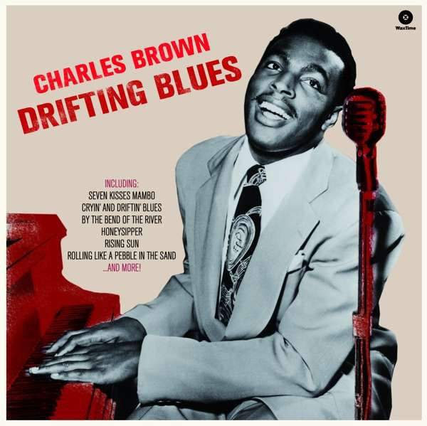 BROWN, CHARLES - DRIFTING BLUES