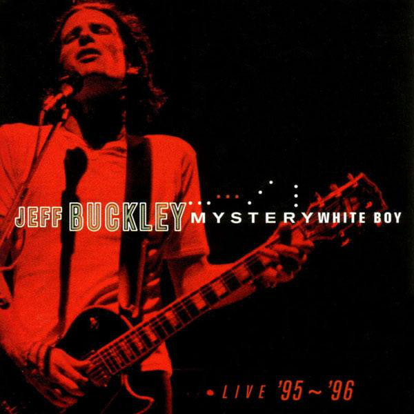 BUCKLEY, JEFF - MYSTERY WHITE BOY