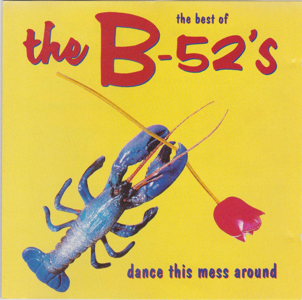 B 52'S - DANCE THIS MESS AROUND (Best of)