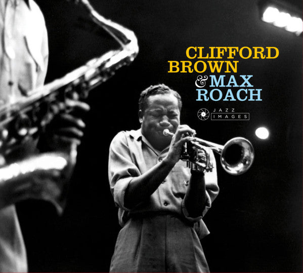 BROWN, CLIFFORD & MAX ROACH - CLIFFORD BROWN & MAX ROACH