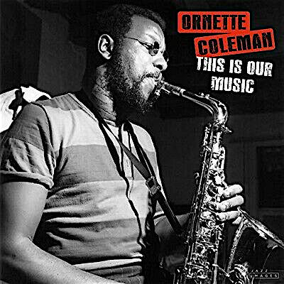 COLEMAN, ORNETTE - THIS IS OUR MUSIC
