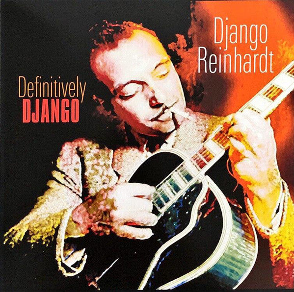 REINHARDT, DJANGO - DEFINITIVELY DJANGO