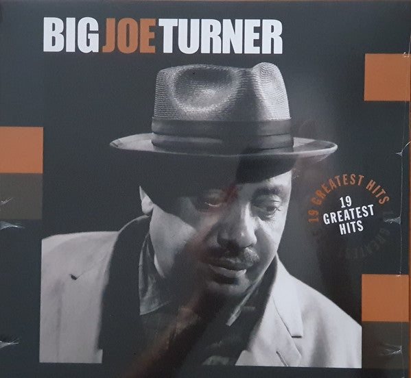 TURNER, BIG JOE - 19 GREATEST HITS