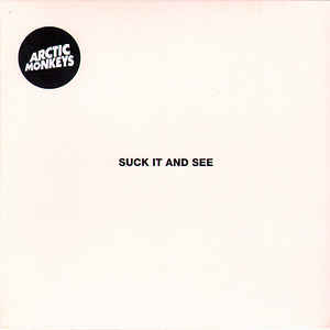 ARCTIC MONKEYS - SUCK IT AND SEE