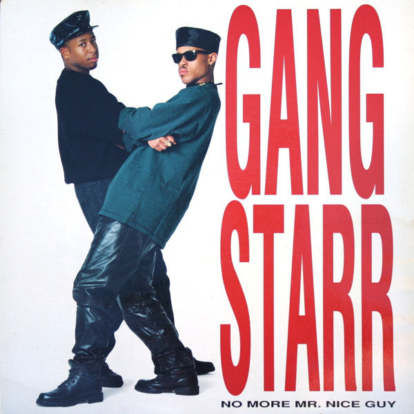 GANG STARR - NO MORE MR. NICE GUY
