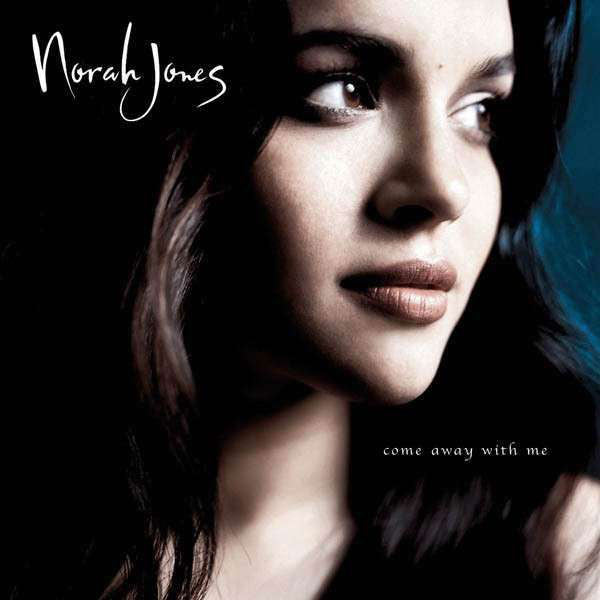 JONES, NORAH - COME AWAY WITH ME