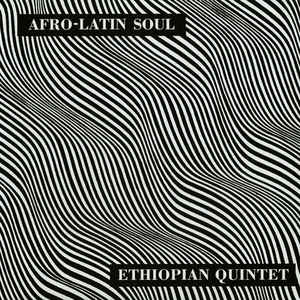 ASTATKE, MULATU & HIS ETHIOPIAN QUINTET - AFRO-LATIN SOUL