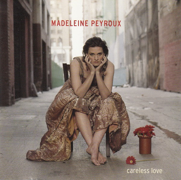 PEYROUX, MADELEINE  - CARELESS LOVE