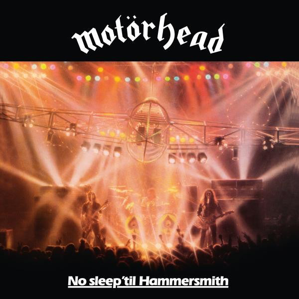 MOTORHEAD - NO SLEEP TIL HAMMERSMITH