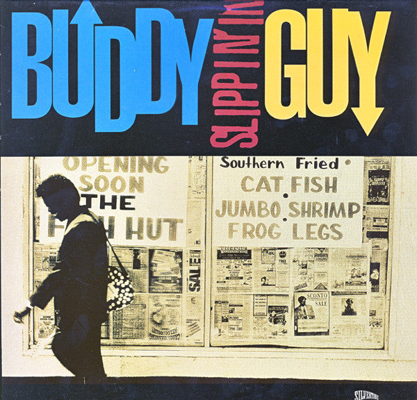 GUY, BUDDY - SLIPPIN' IN