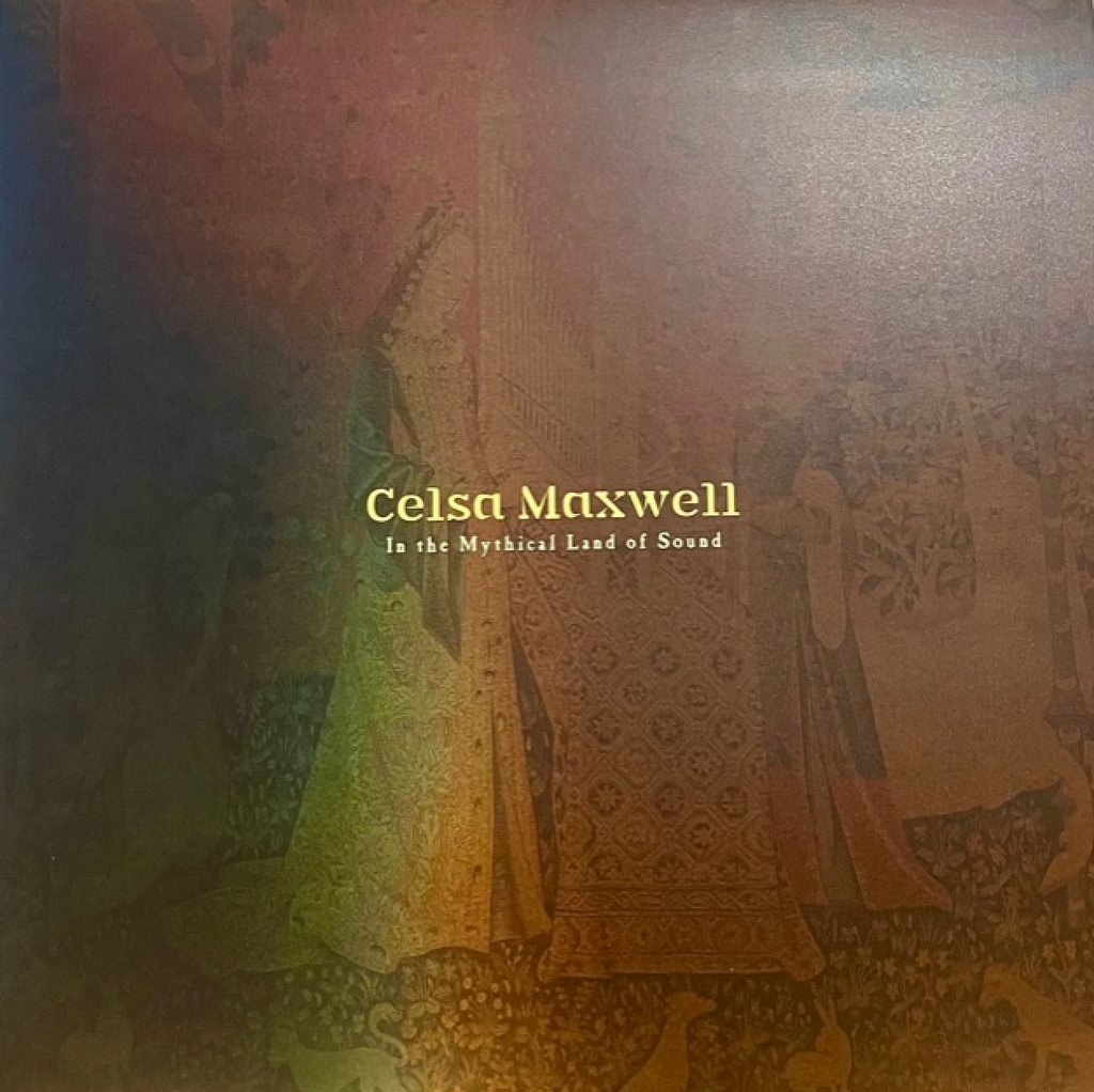 MAXWELL, CELSA - In the Mythical Land of Sound